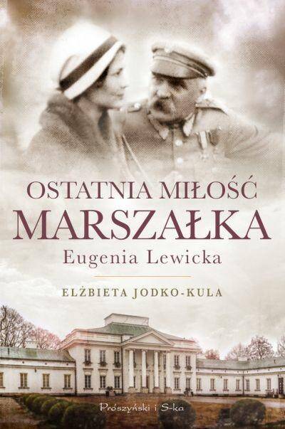 Ostatnia Miłość Marszałka Eugenia Lewick