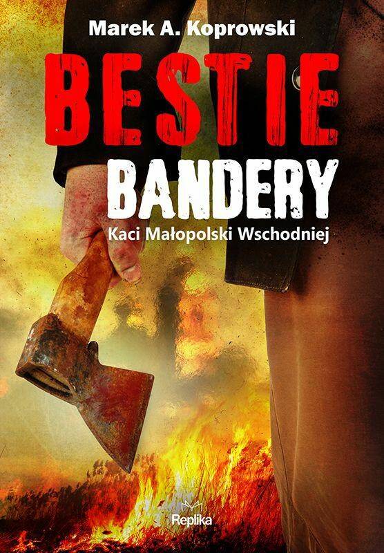 Bestie Bandery. Marek A. Koprowski