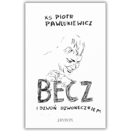 ks. Piotr Pawlukiewicz ks. Piotr Pawlukiewicz