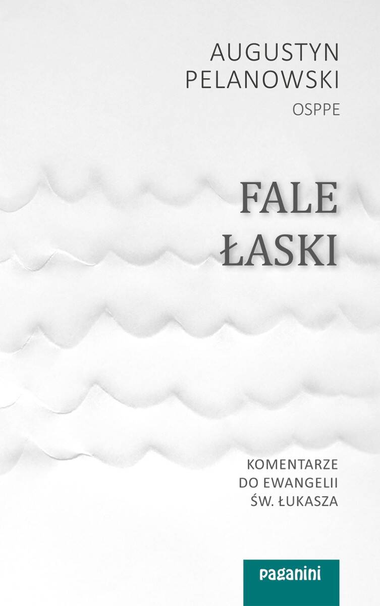 Fale łaski / A. Pelanowski