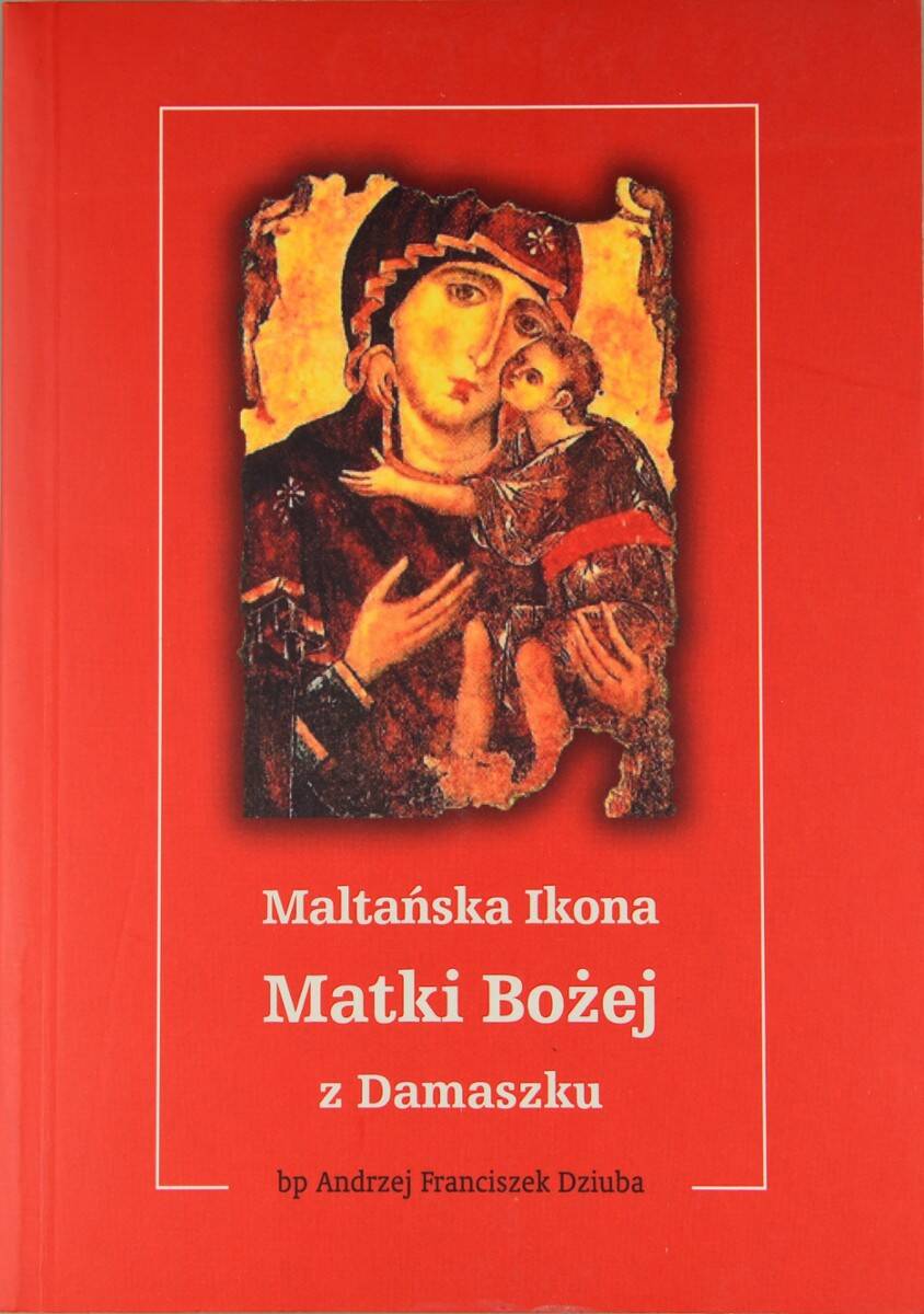 Maltańska Ikona Matki Bożej z Damaszku