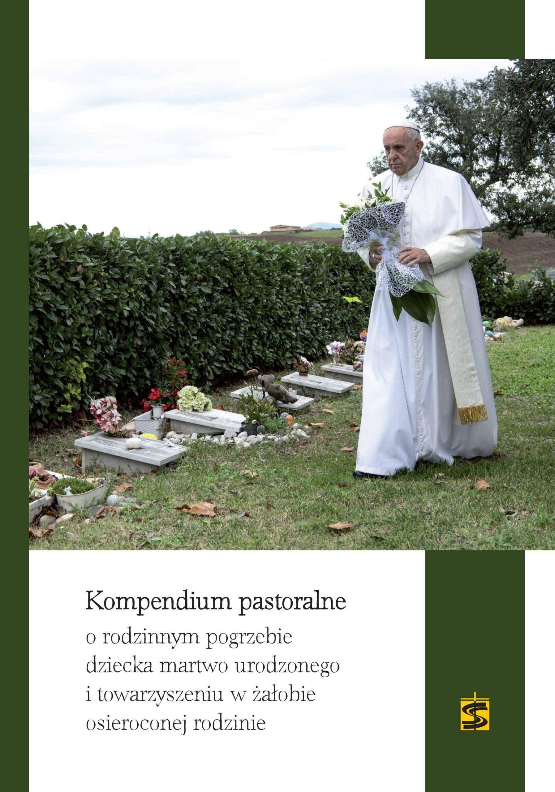 Kompendium pastoralne o rodzinnym pogrzebie dziecka martwo urodzonego i towarzyszeniu w żałobie osieroconej rodzinie