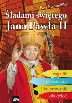 Śladami świętego Jana Pawła II. 