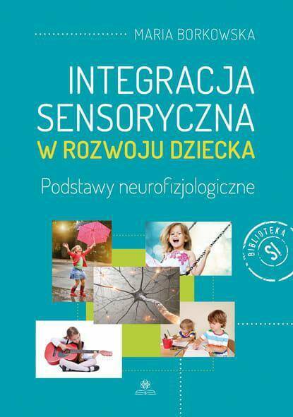 Książka Integracja sensoryczna w rozwoju dziecka