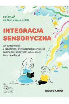 Integracja sensoryczna. Jak pomóc