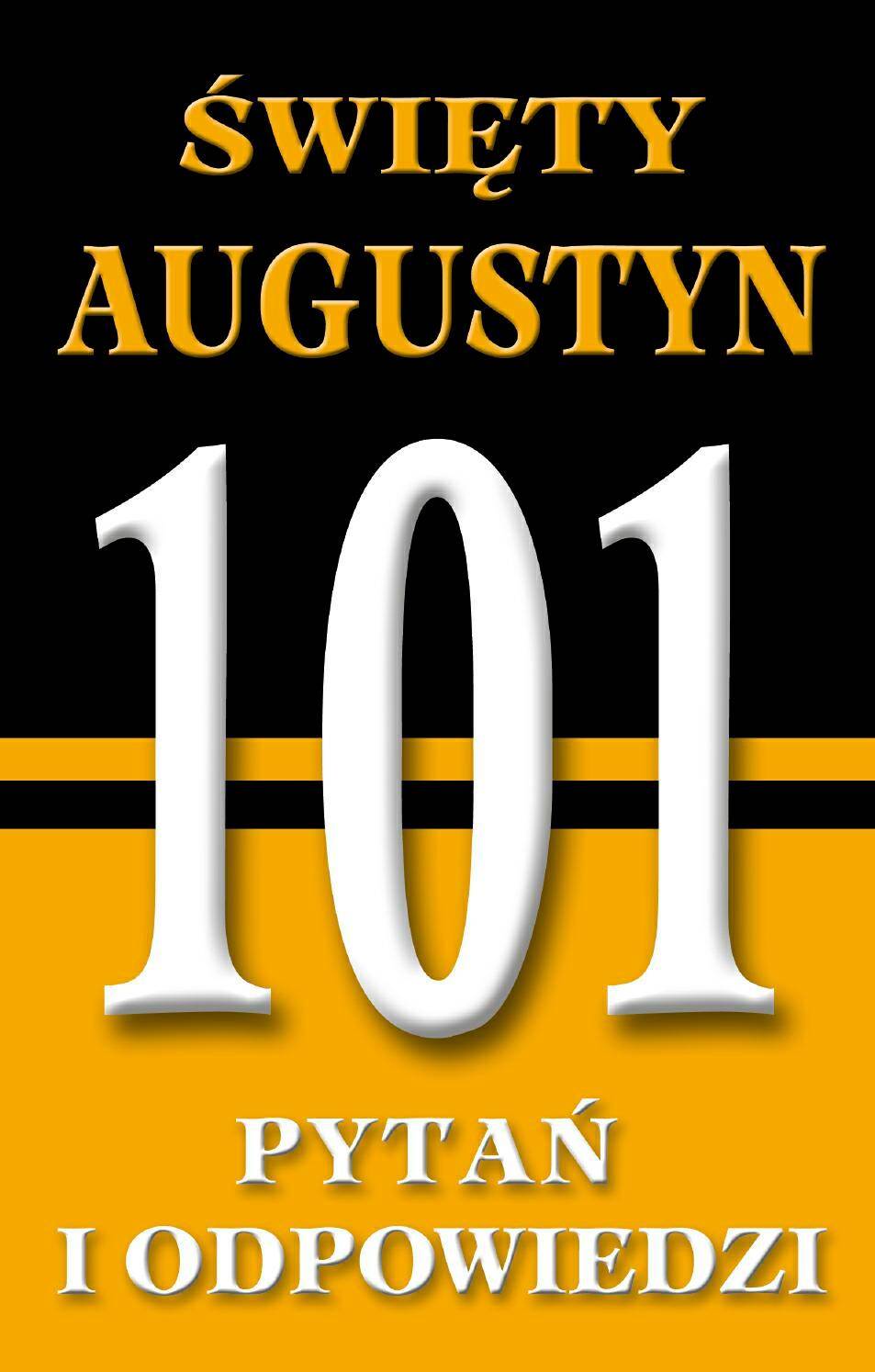 Św. Augustyn - 101 pytań i odpowiedzi