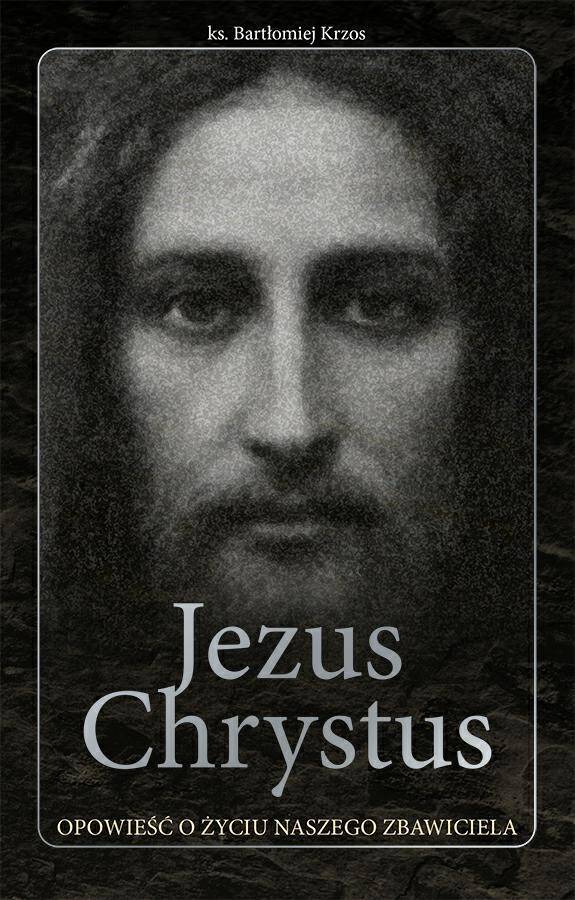 Jezus Chrystus, opowieść o życiu naszego Zbawiciela - edycja limitowana ze złoceniem