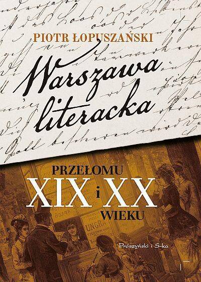 Warszawa literacka przełomu XIX i XX w.