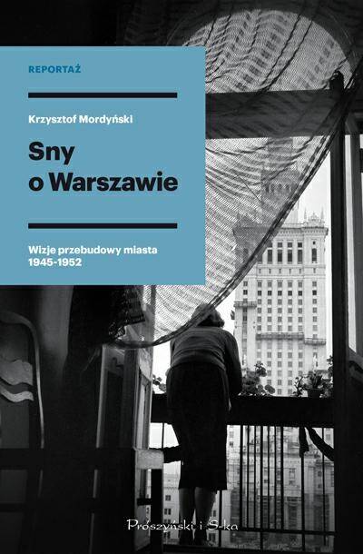 Sny o Warszawie. Wizje przebudowy miasta