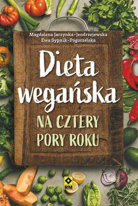 Dieta wegańska na cztery pory roku