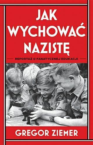 Jak wychować nazistę (Zdjęcie 1)