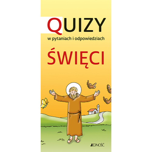 Quizy w pytaniach i odpowiedziach - Święci