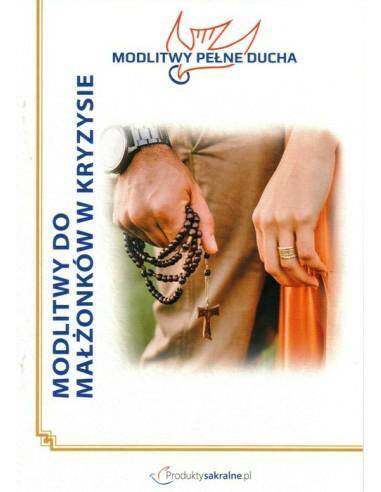 Modlitwy Pełne Ducha - Modlitwy do małżonków w kryzysie