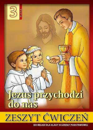 Jezus przychodzi do nas - zeszyt ćwiczeń