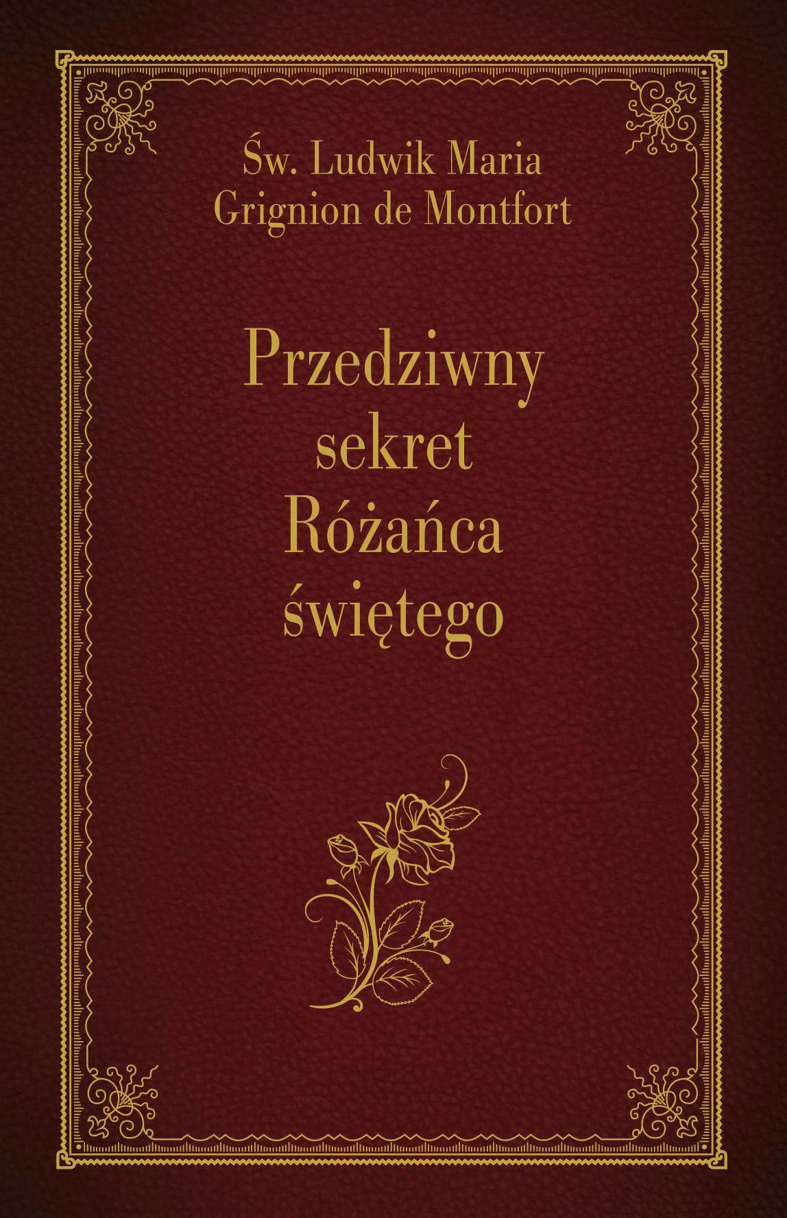 Przedziwny sekret Różańca świętego