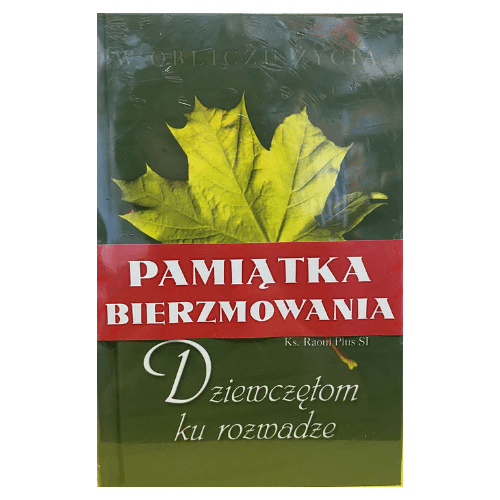 Dziewczętom ku rozwadze - Pamiątka Bierzmowania