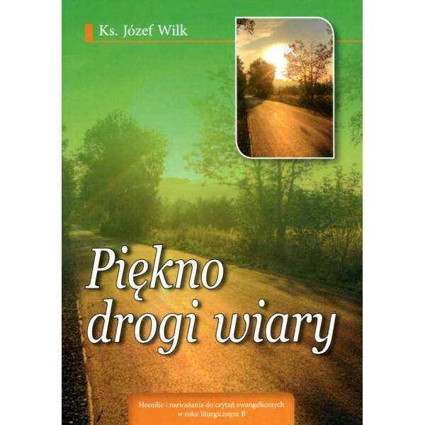 Piękno drogi wiary - Rok B