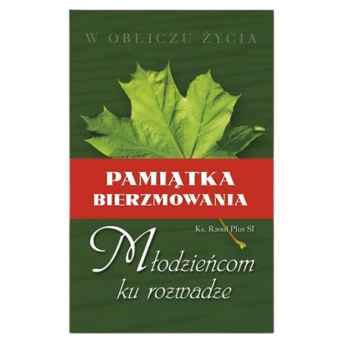 Młodzieńcom ku rozwadze - Pamiątka Bierzmowania