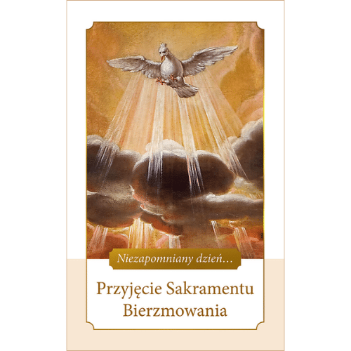 Niezapomniany dzień... Przyjęcie Sakramentu Bierzmowania