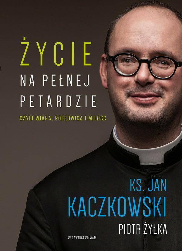 Życie na pełnej petardzie - J.Kaczkowski