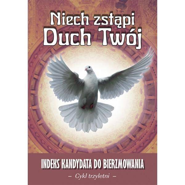 Niech zstąpi Duch twój -Indeks trzyletni