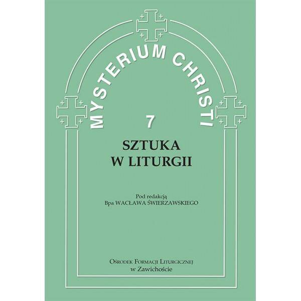 Sztuka w Liturgii(Mysterium Christi t.7)