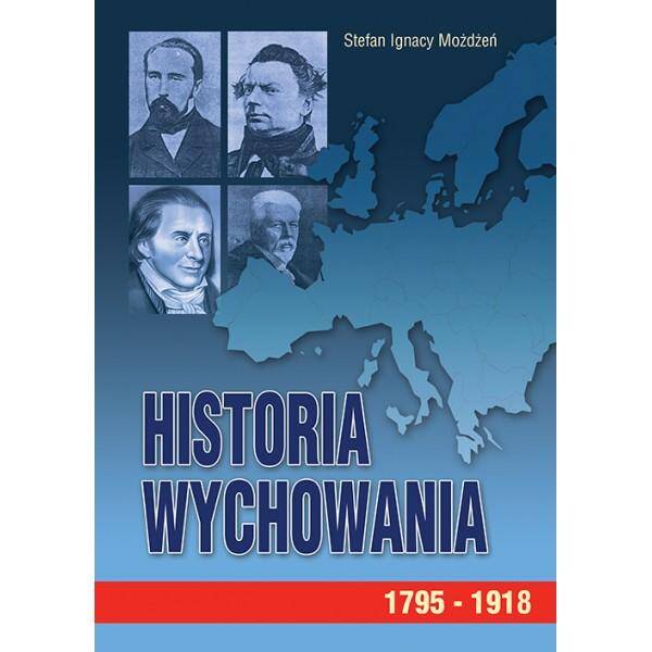 Historia wychowania, t. 2 - 1795-1918