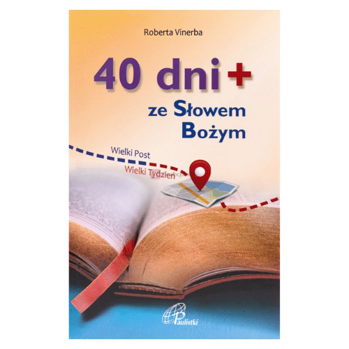 40 dni+ ze Słowem Bożym Wielki Post, Wielki Tydzień /Roberta Vinerba