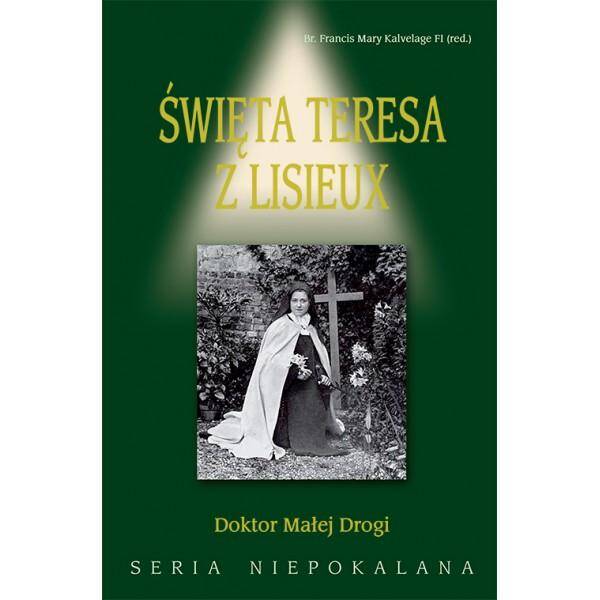 Św.Teresa z Lisieux - doktor małej drogi