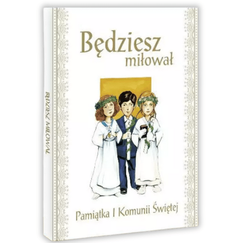 Będziesz miłował Pamiątka I Komunii Św.