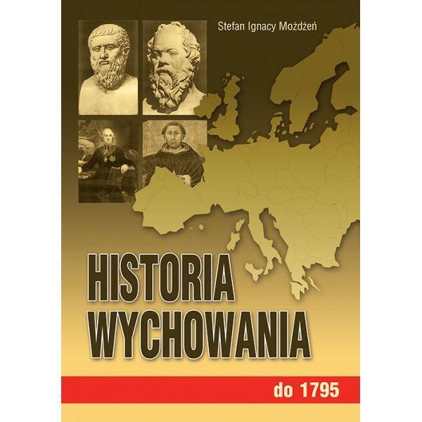 Historia wychowania, t. 1 - do 1795