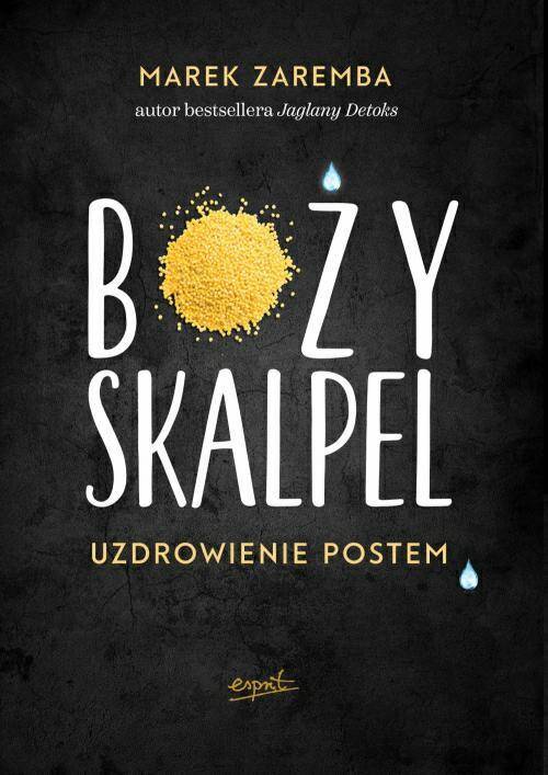 Boży skalpel. Uzdrowienie postem