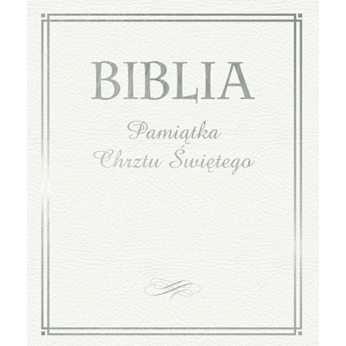Biblia. Pamiątka Chrztu Świętego /srebrna