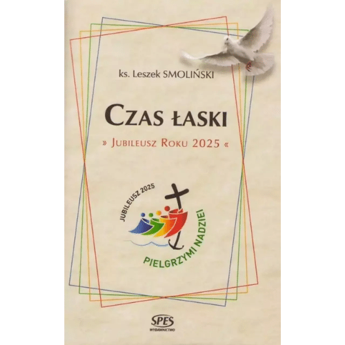 Czas Łaski - Jubileusz roku 2025