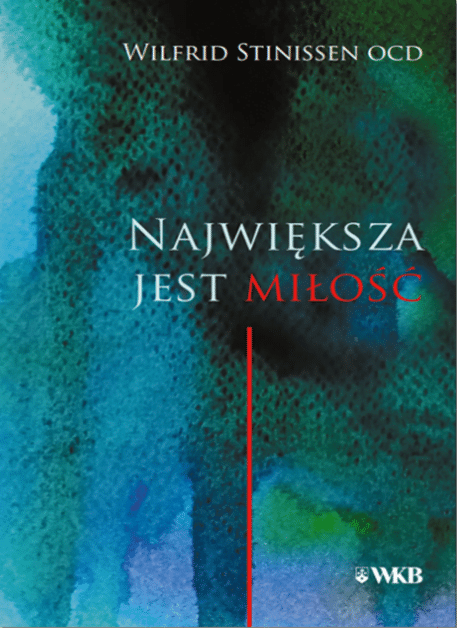 Największa jest miłość/W.Stinissen