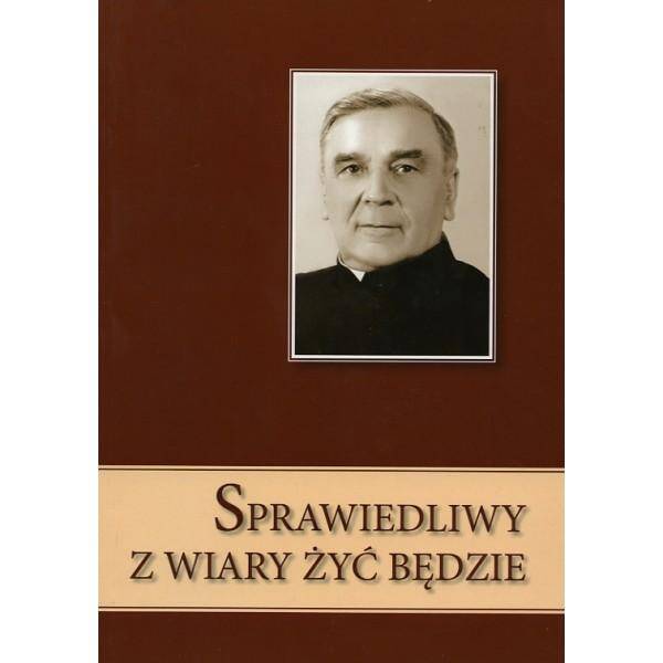 Sprawiedliwy z wiary żyć będzie