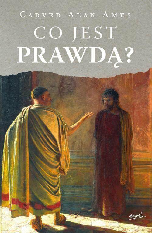 Co jest prawdą / Carver Alan Ames