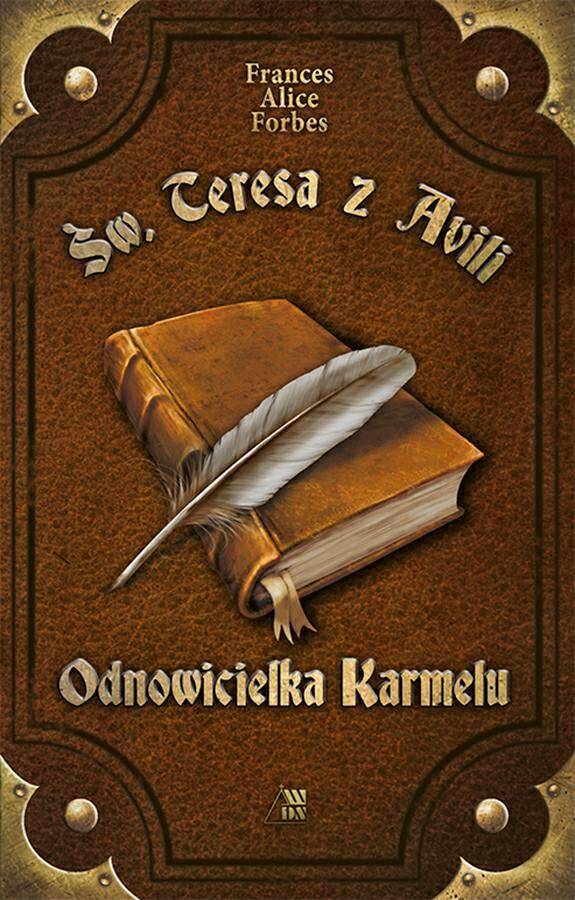 Odnowicielka Karmelu - Św. Teresa