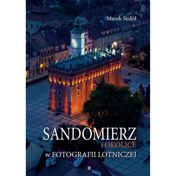 Sandomierz i okolice w fot. lotniczej