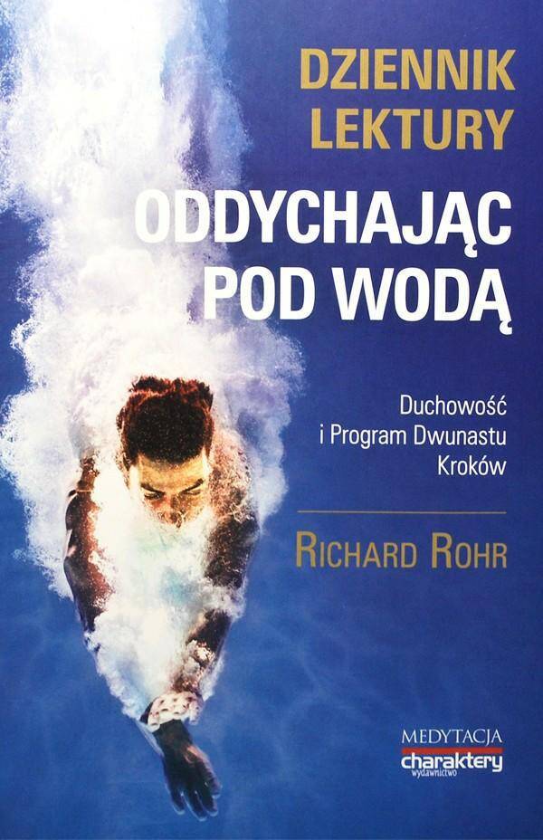 Oddychając pod wodą.Dziennik /R.Rohr