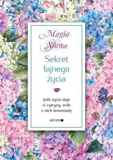 Magia słowa - Sekret fajnego życia