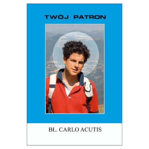 Twój Patron - Bł. Carlo Acutis
