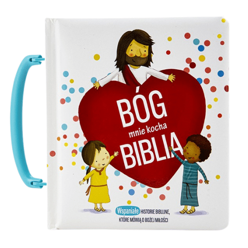 Bóg mnie kocha Biblia Wspaniałe historie biblijne, które mówią o Bożej miłości