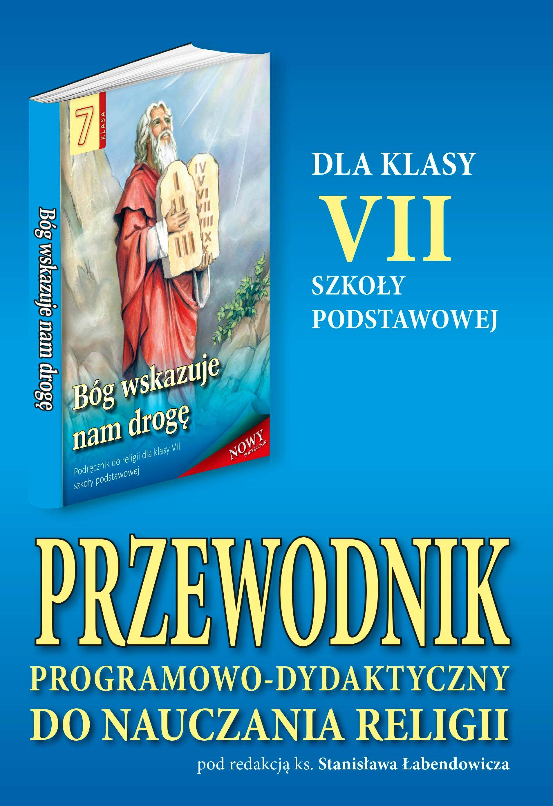 Bóg wskazuje nam drogę - Przewodnik programowo-dydaktyczny