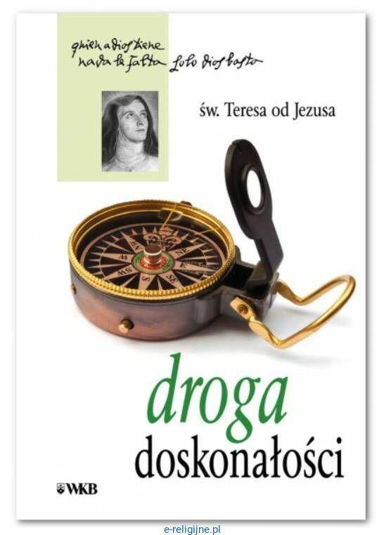 Droga doskonałości /św.Teresa od Jezusa