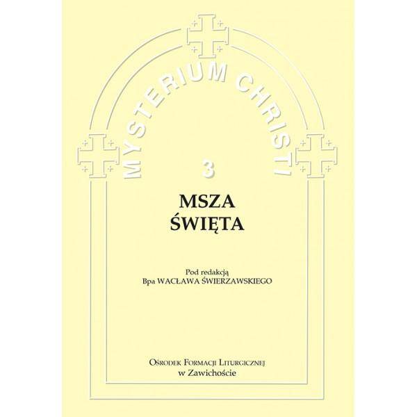 Msza Święta (Mysterium Christi t.3)