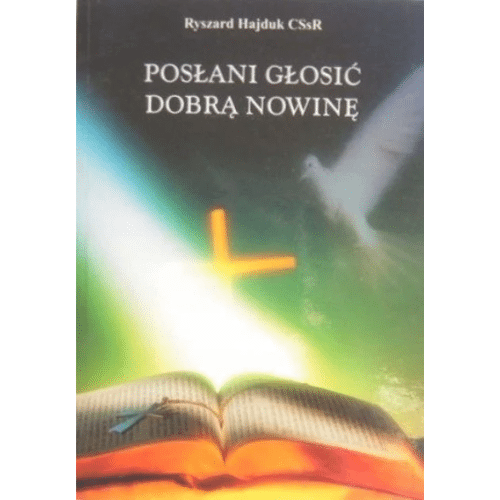 Posłani głosić Dobrą Nowinę. Podstawowy kurs homiletyczny