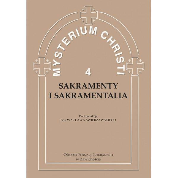 Sakramenty i ... (Mysterium Christi t.4)