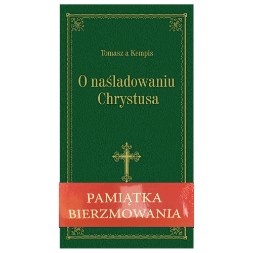 O naśladowaniu Chrystusa. Pamiątka Bierzmowania