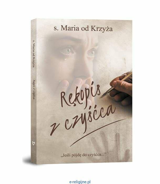 Rękopis z czyśćca.S.Maria od Krzyża